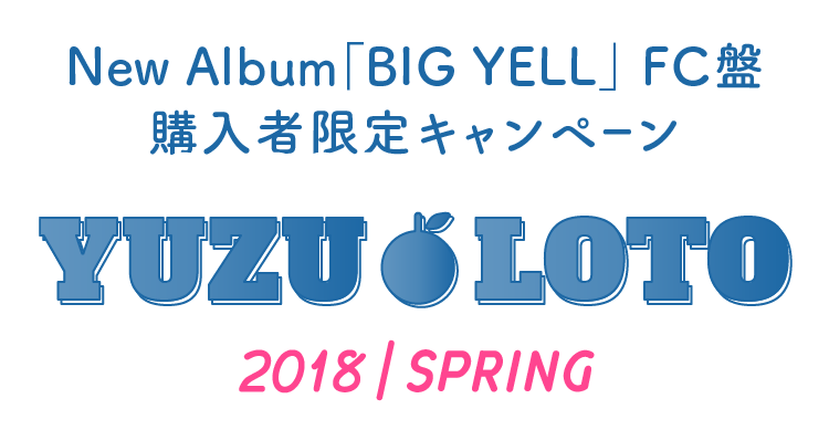 Yuzu Loto 18 Spring ゆずオフィシャルサイト