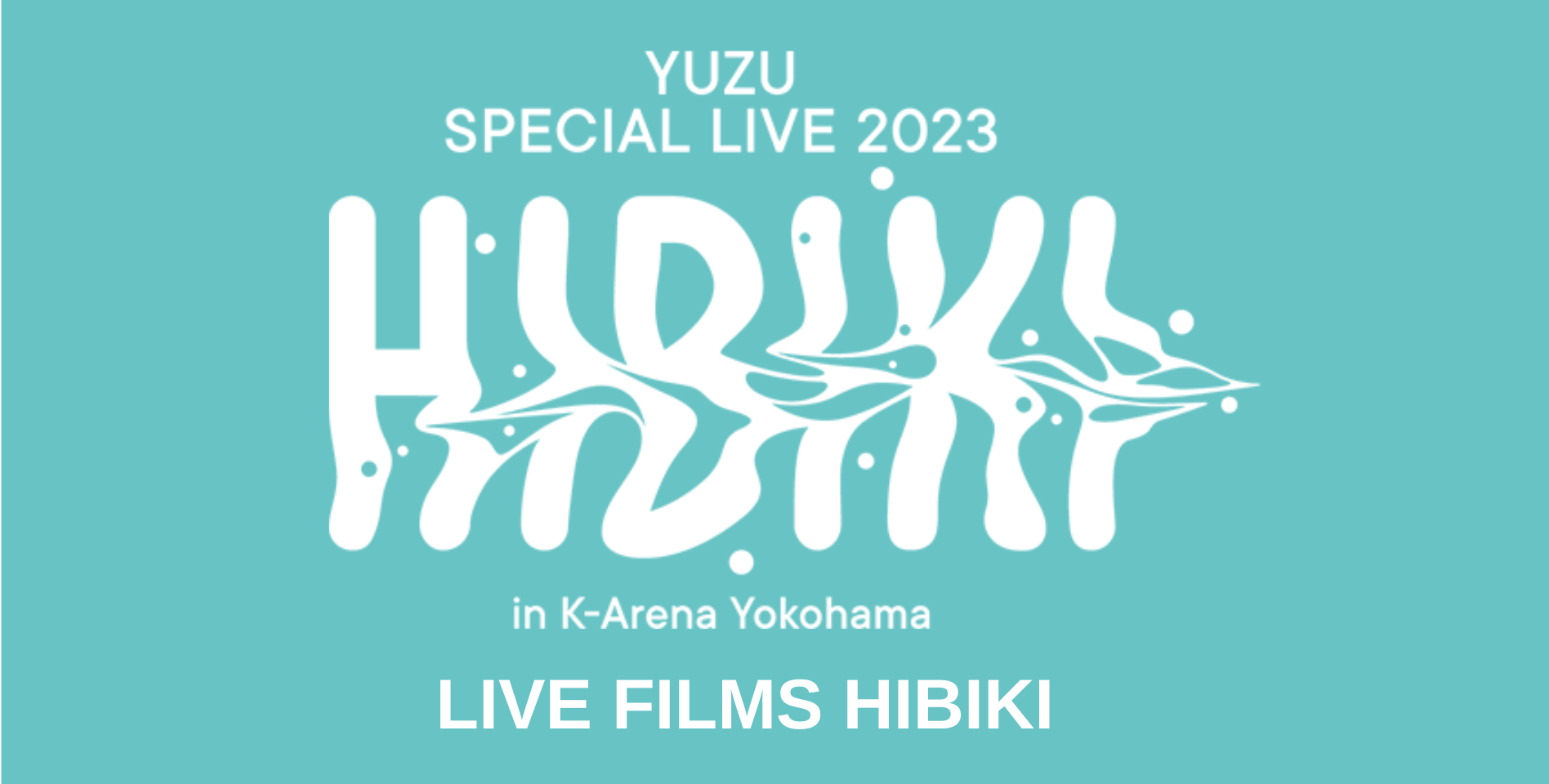 「LIVE FILMS HIBIKI」 Release