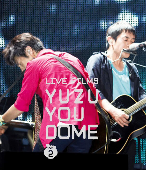 LIVE FILMS YUZU YOU DOME DAY2 〜みんな、どうむありがとう〜（Blu-ray）