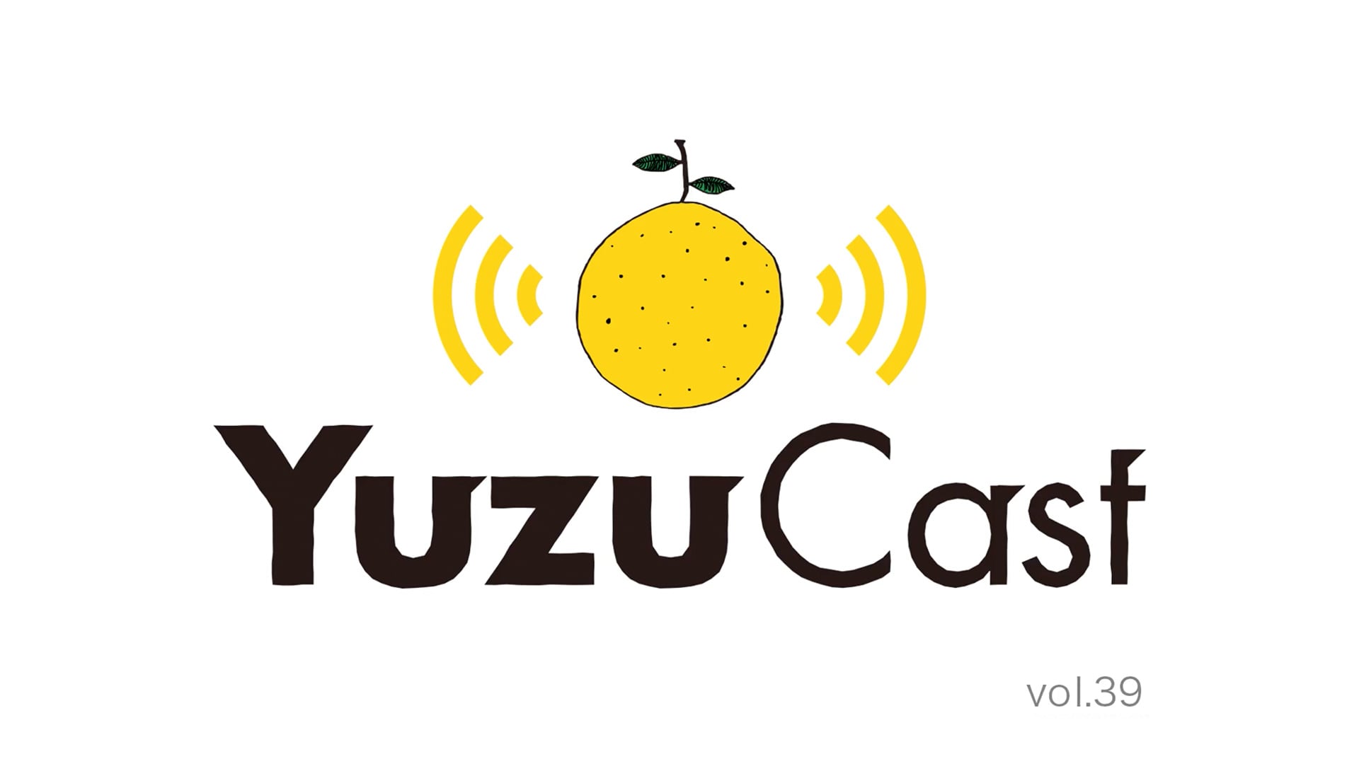 Yuzucast vol.39